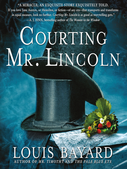 Title details for Courting Mr. Lincoln by Louis Bayard - Available